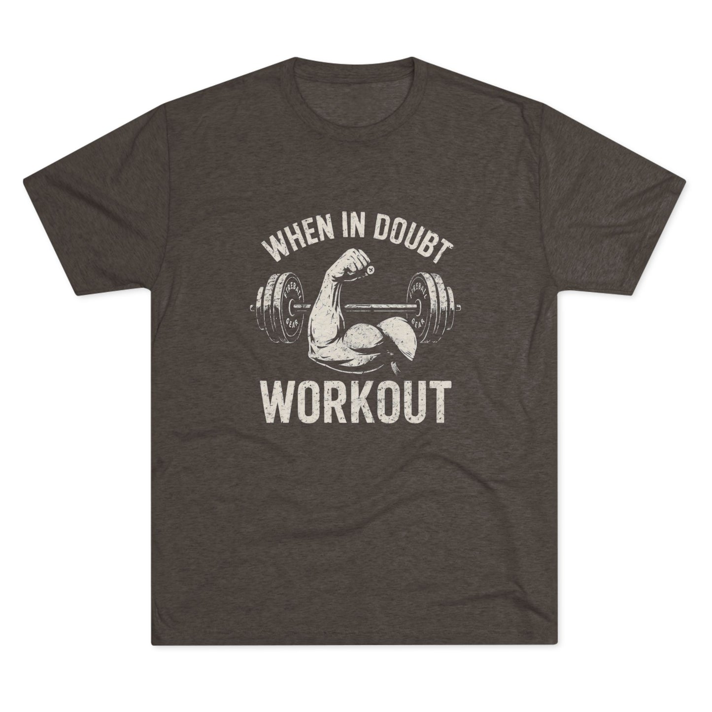 When in Doubt Workout - Triblend T-shirt