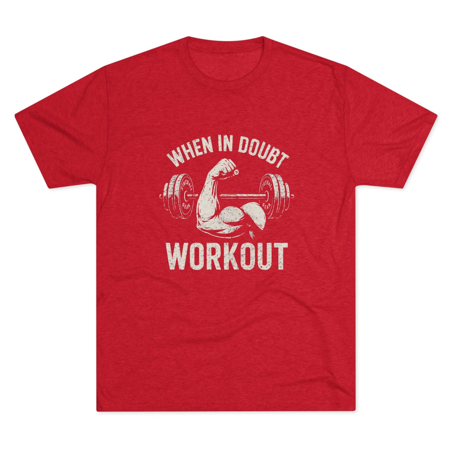 When in Doubt Workout - Triblend T-shirt