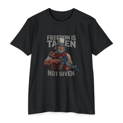 Freedom is Taken, Not Given - T-shirt