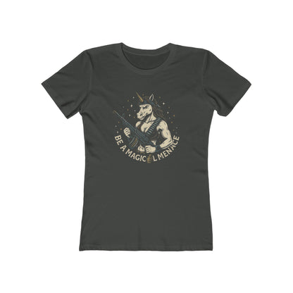 Be a Magical Menace - Women's Slim Fit - Humor T-shirt