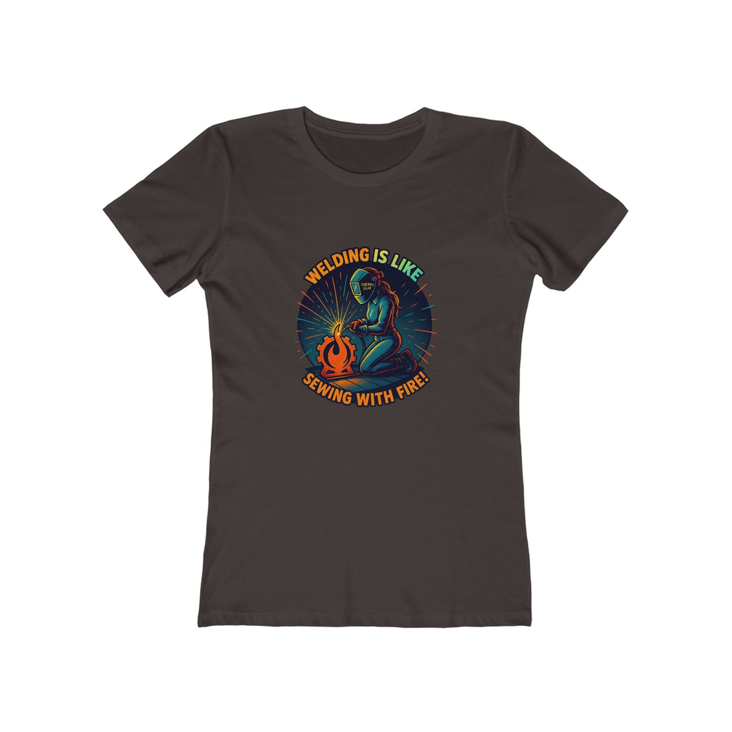Welding is Like Sewing with Fire -  Women's Slim Fit T-shirt