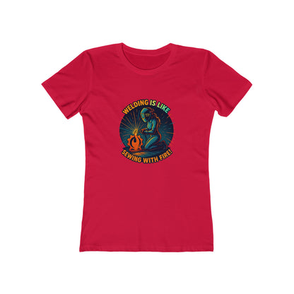 Welding is Like Sewing with Fire -  Women's Slim Fit T-shirt